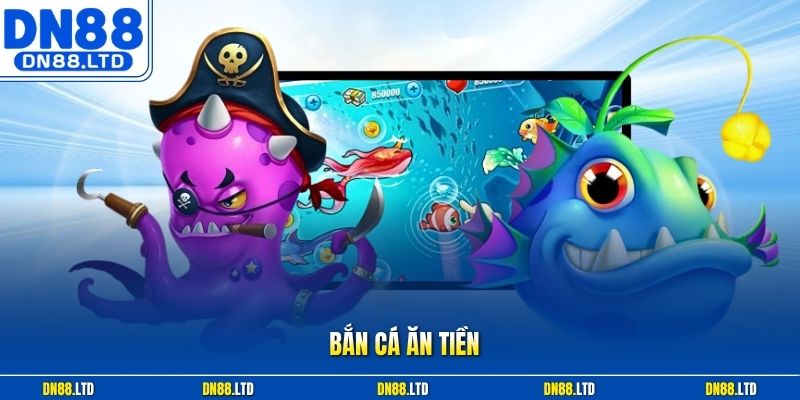 Bắn Cá Ăn Tiền - Khám Phá Thế Giới Săn Thưởng Tiền Thật