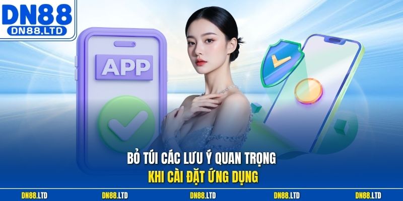 Bỏ túi các lưu ý quan trọng khi cài đặt ứng dụng
