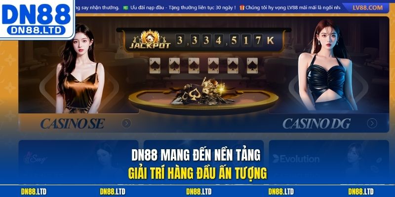 DN88 mang đến nền tảng giải trí hàng đầu ấn tượng