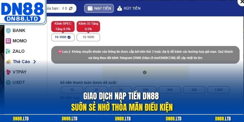 Giao dịch nạp tiền DN88 suôn sẻ nhờ thỏa mãn điều kiện