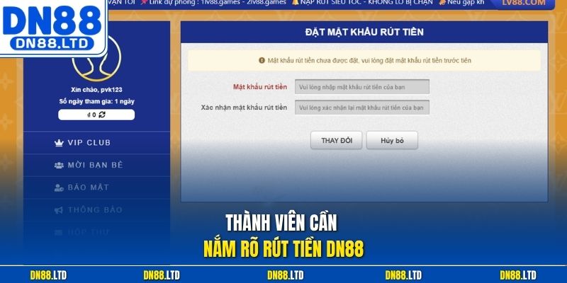 Thành viên cần nắm rõ rút tiền DN88